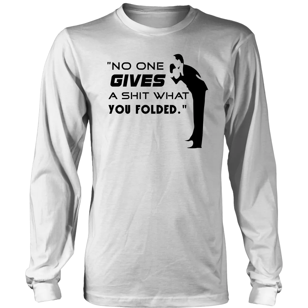 No One Gives... - Black Letter - T-Shirts, Hoodies, Longsleeves