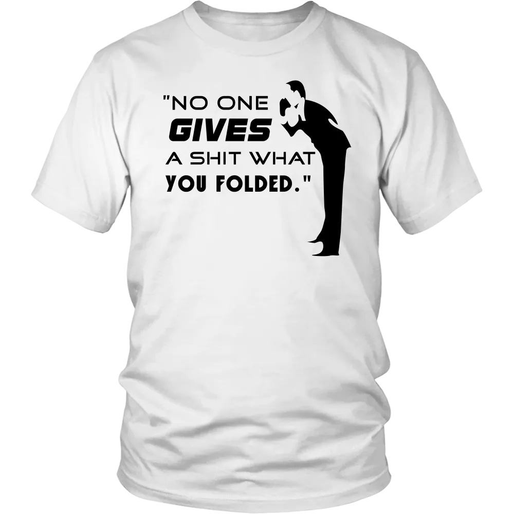 No One Gives... - Black Letter - T-Shirts, Hoodies, Longsleeves