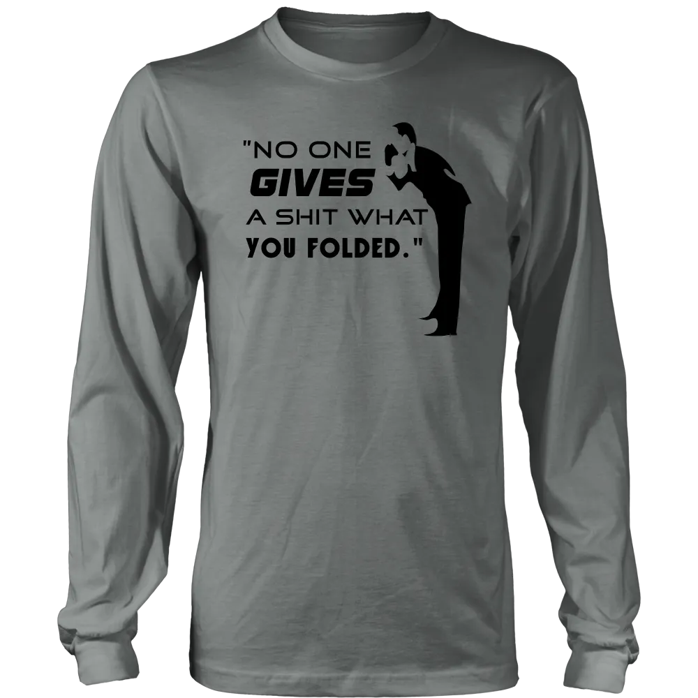 No One Gives... - Black Letter - T-Shirts, Hoodies, Longsleeves